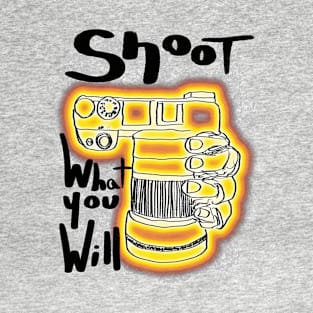 Shoot What You Will T-Shirt